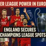 England Secures Fifth Champions League Spot